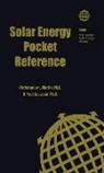 D. Yogi Goswami, Goswami D. Yogi, Christopher L. Martin, Christopher L. Goswami Martin, Martin Christopher L. - Solar Energy Pocket Reference