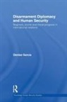 Denise Garcia, Garcia Denise - Disarmament Diplomacy and Human Security