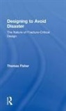 Thomas Fisher - Designing to Avoid Disaster