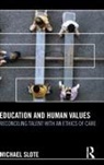 Michael Slote, Slote Michael - Education and Human Values