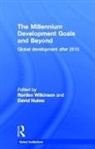 Rorden (University of Manchester Wilkinson, Rorden (University of New South Wales Wilkinson, David Hulme, Rorden Wilkinson, Wilkinson Rorden - Millennium Development Goals and Beyond