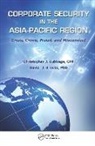 David J. Brooks PhD, Cpp Cubbage, Christopher J. Cubbage CPP, Christopher J. Brooks Phd Cubbage Cpp - Corporate Security in the Asia-Pacific Region