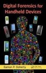 Eamon P. Doherty, Doherty Eamon P. - Digital Forensics for Handheld Devices