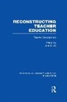John (University of Nottingham Elliott, John Elliott - Reconstructing Teacher Education (Rle Edu N)