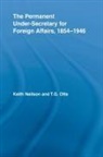 Keith Neilson, Keith Otte Neilson, T G Otte, T. G. Otte, T.G. Otte - Permanent Under-Secretary for Foreign Affairs, 1854-1946