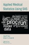 Geoff Der, Geoff Everitt Der, Der Geoff, Brian S. Everitt - Applied Medical Statistics Using Sas