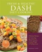 Andrea Lynn - Fresh and Healthy Dash Diet Cooking