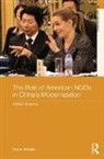 Norton Wheeler - Role of American Ngos in China''s Modernization