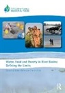 Myles Cook Fisher, Simon Cook, Myles Fisher - Water, Food and Poverty in River Basins