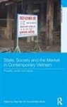 Hue-Tam (Harvard University Ho Tai, Hue-Tam Sidel Ho Tai, Hue-Tam Ho Tai, Mark Sidel, Sidel Mark - State, Society and the Market in Contemporary Vietnam