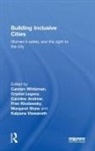 Carolyn (University of Melbourne Whitzman, Caroline Andrew, Andrew Caroline, Fran Klodawsky, Klodawsky Fran, Crystal Legacy... - Building Inclusive Cities