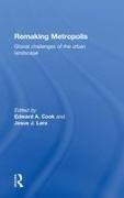 Edward (Arizona State University Cook, Edward Cook, Edward A Cook, Edward A. Cook, Jesus Lara, … - Remaking Metropolis Global Challenges of the Urban Landscape