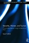 Susan Frohlick - Sexuality, Women, and Tourism