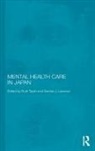 Ruth (Centre for Japanese and East Asian S Taplin, Ruth Lawman Taplin, Sandra J. Lawman, Lawman Sandra J., Ruth Taplin, Taplin Ruth - Mental Health Care in Japan