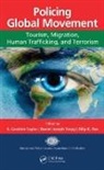 S. Caroline (Edith Cowan University Taylor, Dilip K. Das, S. Caroline Taylor, Taylor S. Caroline, Daniel Joseph Torpy, Torpy Daniel Joseph - Policing Global Movement