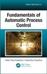 Utpal Ray Chaudhuri, Uttam Ray Chaudhuri, Uttam Ray Chaudhuri Chaudhuri, Chaudhuri Utpal Ray, Chaudhuri Uttam Ray - Fundamentals of Automatic Process Control