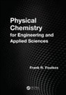 Frank R. Foulkes, Frank R. (Toronto Foulkes, Foulkes Frank R. - Physical Chemistry for Engineering and Applied Sciences