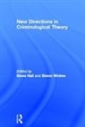 Steve Winlow Hall, Steve Hall, Simon Winlow, Winlow Simon - New Directions in Criminological Theory