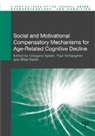 Grzegorz Verhaeghen Sedek, Mike Martin, Grzegorz Sedek, Sedek Grzegorz, Paul Verhaeghen, Verhaeghen Paul - Social and Motivational Compensatory Mechanisms for Age Related