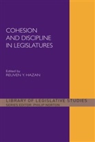 Reuven Y. Hazan, Reuven Y. (Hebrew University of Jerusalem Hazan, Reuven Y Hazan, Reuven Y. Hazan - Cohesion and Discipline in Legislatures