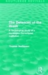 Thomas Mathiesen, Thomas (University of Oslo Mathiesen, Mathiesen Thomas - Defences of the Weak (Routledge Revivals)