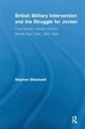 Stephen Blackwell, Blackwell Stephen - British Military Intervention and the Struggle for Jordan