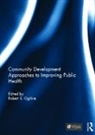 Robert Ogilvie, Robert Ogilvie, Ogilvie Robert - Community Development Approaches to Improving Public Health