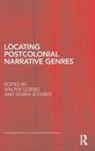 Walter Schabio Goebel, Walter Goebel, Saskia Schabio - Locating Postcolonial Narrative Genres