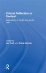 Jan (Leeds Trinity University Fook, Jan Fook, Fook Jan, Fiona Gardner, Gardner Fiona - Critical Reflection in Context