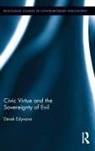 Derek Edyvane, Edyvane Derek - Civic Virtue and the Sovereignty of Evil