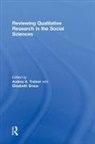 Audrey A. Graue Trainor, Elizabeth Graue, Audrey A Trainor, Audrey A. Trainor - Reviewing Qualitative Research in the Social Sciences