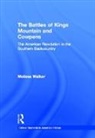 Melissa A. Walker, Walker Melissa A. - Battles of Kings Mountain and Cowpens