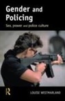 Louise Westmarland, Louise (Open University Westmarland, Louise (The Open University Westmarland, Westmarland Louise - Gender and Policing
