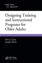 Sara J. Czaja, Sara J. (University of Miami Czaja, Sara J. Sharit Czaja, Czaja Sara J., Joseph Sharit, Sharit Joseph - Designing Training and Instructional Programs for Older Adults