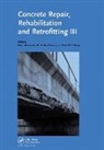 Mark G. (University of Cape Town Alexander, Mark G. Beushausen Alexander, Mark G. Alexander, Alexander Mark G., Hans-Dieter Beushausen, Beushausen Hans-Dieter... - Concrete Repair, Rehabilitation and Retrofitting III