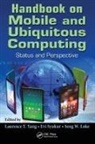Laurence T. (St. Francis Xavier University Yang, Evi Syukur, Syukur Evi, Seng W. Loke, Laurence T. Yang, Yang Laurence T. - Handbook on Mobile and Ubiquitous Computing