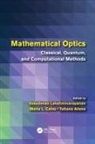 Vasudevan (University of Waterlo Lakshminarayanan, Tatiana Alieva, Alieva Tatiana, María L. Calvo, Vasudevan Lakshminarayanan, Lakshminarayanan Vasudevan - Mathematical Optics
