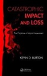 Kevin D. Burton, Kevin D. (Kdb Legacy Holdings Burton, Burton Kevin D. - Catastrophic Impact and Loss