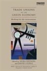 Nora Uzzell Rathzel, Nora Räthzel, David Uzzell - Trade Unions in the Green Economy