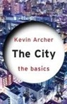 Kevin Archer - City: The Basics