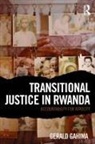 Gerald Gahima, Gahima Gerald - Transitional Justice in Rwanda