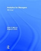 Peter Bell, Peter C Bell, Peter C. Bell, Peter C. Zaric Bell, Gregory Zaric, Gregory S Zaric... - Analytics for Managers