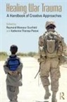 Raymond Monsour (University of Southern Scurfield, Katherine Theresa Platoni, Platoni Katherine Theresa, Raymond Monsour Scurfield, Scurfield Raymond Monsour - Healing War Trauma