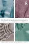 Jr. Hayslip, Jr. Bert Hayslip, Bert Hayslip Jr., Gregory C. Smith, Smith Gregory C. - Resilient Grandparent Caregivers