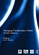 Asit (National University of Singapore) Biswas, Asit Biswas,  Biswas Asit - Managing Transboundary Waters of Latin America