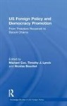 Michael (London School of Economics &amp; Politic Cox, Nicolas Bouchet, Bouchet Nicolas, Michael Cox, Timothy J. Lynch, Lynch Timothy J. - Us Foreign Policy and Democracy Promotion
