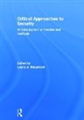 Laura J. (The University of Sydney Shepherd, Laura J. Shepherd, Shepherd Laura J. - Critical Approaches to Security