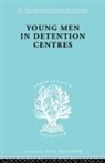 Anne B. Mccabe Dunlop, Karl Mannheim - Young Men in Detention Centres Ils 213