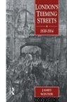 James Winter, Winter James - London''s Teeming Streets, 1830-1914