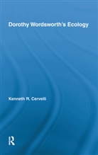 Kenneth Cervelli - Dorothy Wordsworth''s Ecology